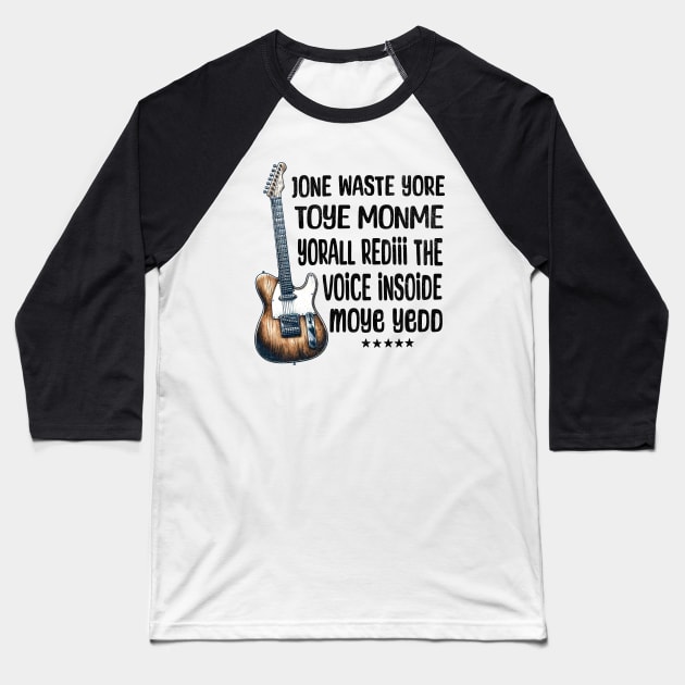 Jone Waste Yore Toye Monme Baseball T-Shirt by BeanStiks